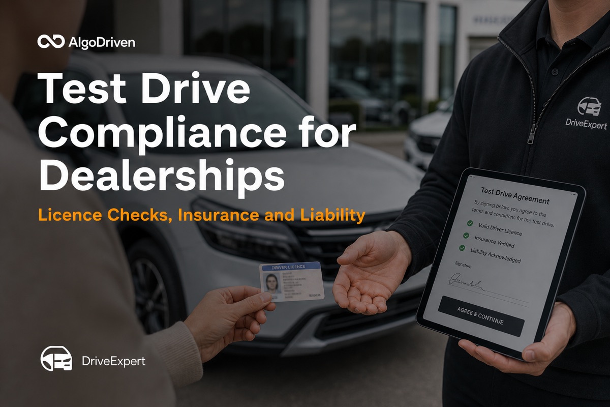 Test Drive Compliance for Dealerships: Licence Checks, Insurance and Liability